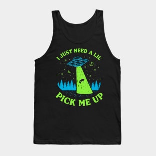 I Just Need A Lil' Pick Me Up Tank Top